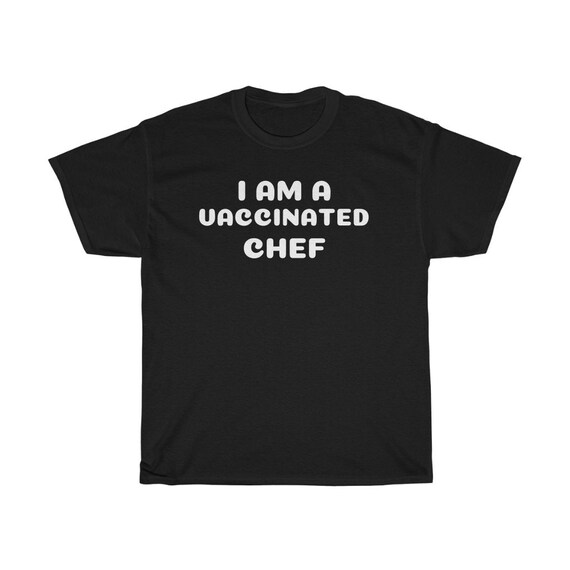 Unisex Heavy Cotton Tee - vaccinated, vaccine, covid-19, free, gift, fun, hug, friends, family, kids, high school, 2021, chef