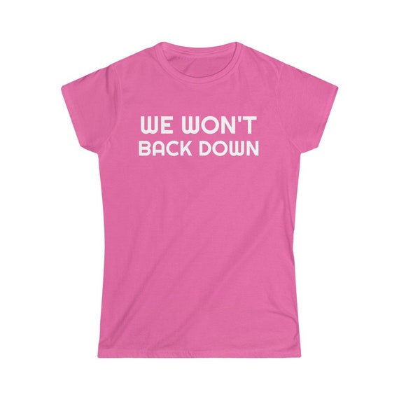 Women's Softstyle Tee - choice, pro choice, roe, wade, fight, pride, woman, women, fight, power