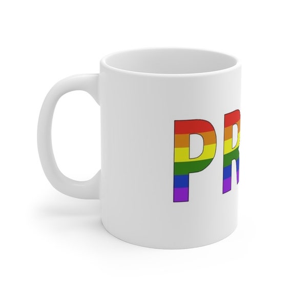 Mug 11oz - show your pride- wear with pride, proud, LGBTQ, couples, same-sex, love is love, gift, diversity, inclusive