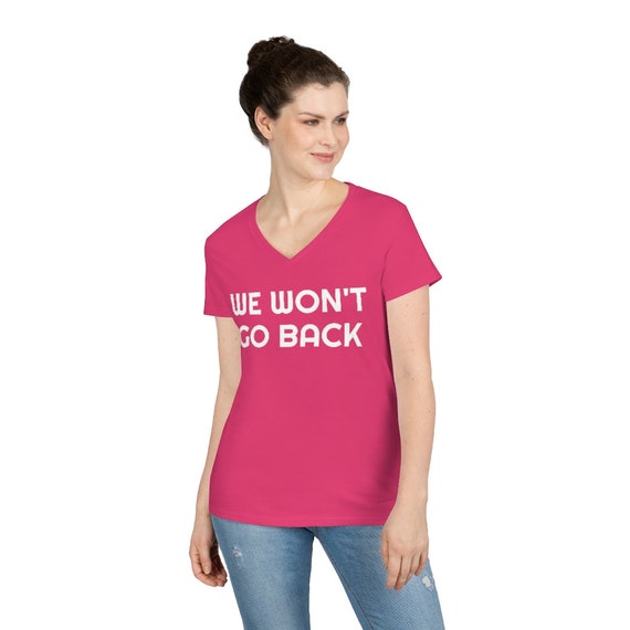 Ladies' V-Neck T-Shirt, choice, pro choice, roe, wade, fight, pride, woman, women, fight, power