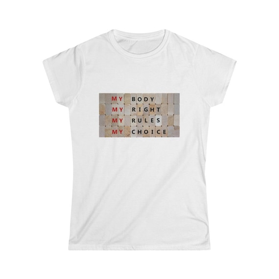 Women's Softstyle Tee - choice, pro choice, roe, wade, fight, pride, woman, women