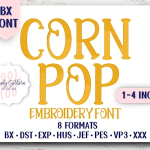 Può includere: Su sfondo bianco, le parole "CORN POP" sono scritte in giallo, con un carattere ricamato strutturato. Il testo "EMBROIDERY FONT" e "8 FORMATS" sono sotto. La dimensione del carattere è di 2,5-10 cm. L'immagine include anche il testo "BX FONT".