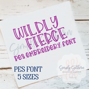 PES Wildly Fierce Embroidery Font in 5 SIZES!!