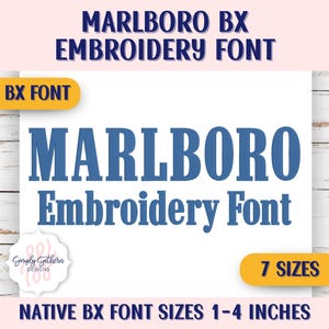 May include: A digital design graphic featuring the text "MARLBORO Embroidery Font" in a bold, blue font. The design includes the text "BX FONT" and "7 SIZES" on yellow banners, with font sizes ranging from 1 to 4 inches.
