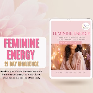Feminine Energy 21 day Challenge | Embrace Your Divine Feminine Power & Magnetism | Self-Love, Confidence, Sensuality, Abundance Guide