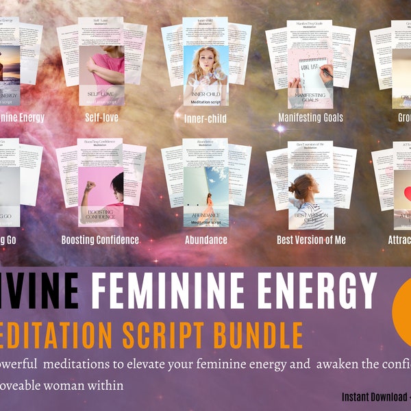 Divine Feminine Energy Meditation script BUNDLE - elevate feminine energy, manifest goals, boost your confidence &be the best version of you