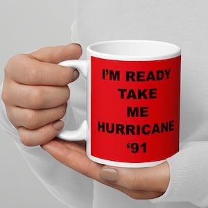 Golden Girls, Im Ready take me Hurricane 91, Sophia Petrillo, Ceramic White glossy mug