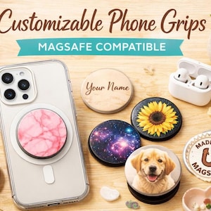 May include: A clear phone case with a pink marble phone grip attached, alongside various customizable phone grips with designs like a sunflower, galaxy, and a golden retriever. The text reads "Customizable Phone Grips" and "Magsafe Compatible".