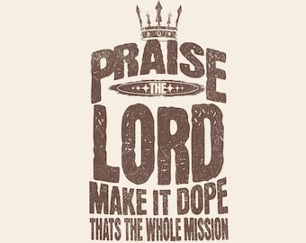 Praise the Lord Mens Christian Design PNG (Digital Download)