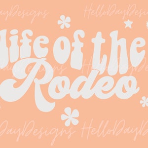 Life of the Rodeo Png,western Png, Rodeo Png, Boho Png, Boho Western ...