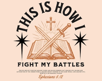 Design per maglietta cristiana – "Così combatto le mie battaglie" Efesini 6:12