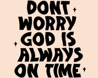 Christian Shirt Design God is Always on Time Groovy Wavy PNG Faith Sublimation