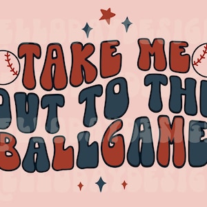 Baseball png Design, Baseball png, Take Me Out to the Ballgame png, Sports png, Baseball Sublimation, Retro Baseball Sublimation