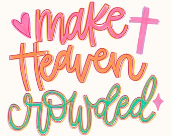 Rendi il Paradiso affollato, design retrò cristiano PNG vintage floreale con versetto biblico per sublimazione (download digitale)
