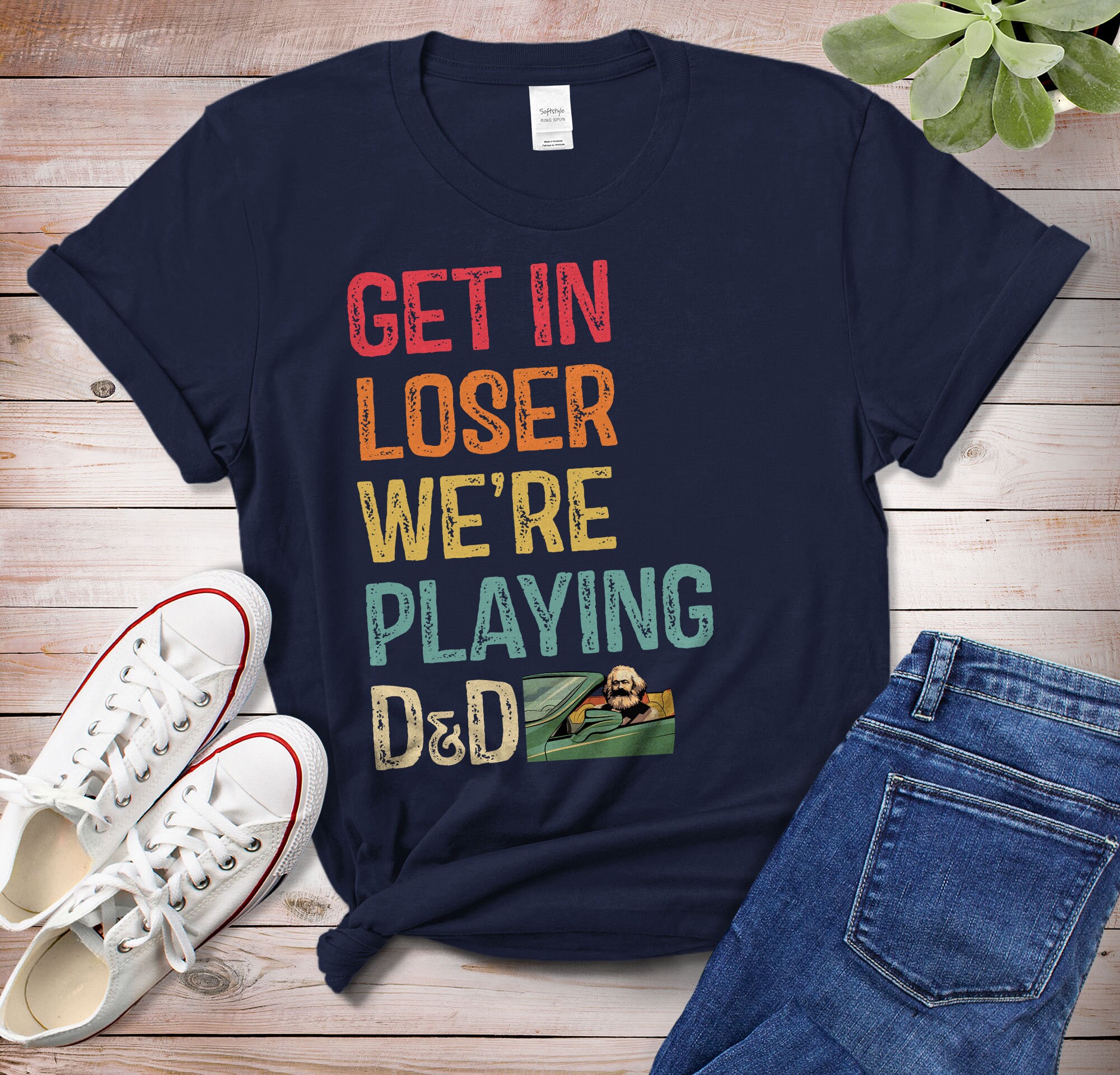 Get In Loser We&rsquo;re Playing D&D Shirt For Men Or Women | Etsy