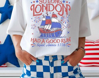 Patriotic | So Long London | 4th of July Shirt | American Freedom Shirt | Red White And Blue Shirt | TS shirt | Tourtured Poets | T-shirts