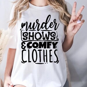 True Crime Lover Crewneck Shirt, Murder Shows and Comfy Clothes Tshirt, True Crime T-Shirt, Crime Junkie Tee, Unisex Shirt, Gift for Her 17