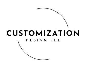 Customization / Personalization Design Fee