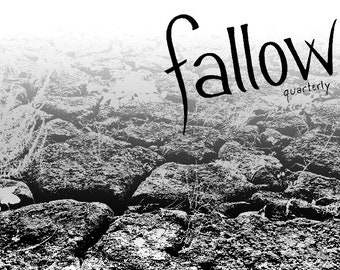 Fallow: a quarterly zine / an open mic in print