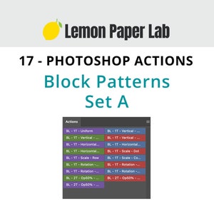 May include: A screenshot of a Photoshop action set called "Block Patterns Set A" with 17 different actions for creating block patterns. The actions include options for uniform, vertical, horizontal, scale, and rotation.