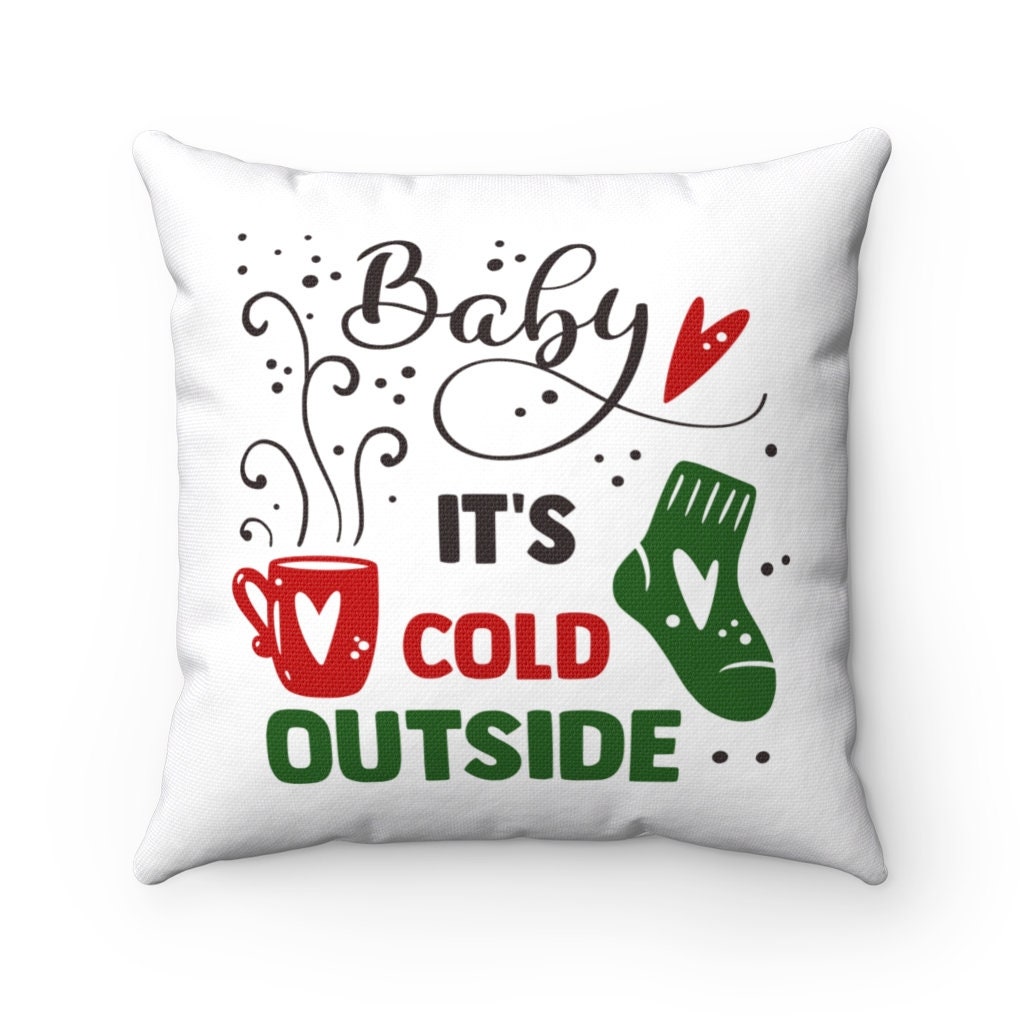 Baby Its Cold Outside Pillow Square Pillow Etsy