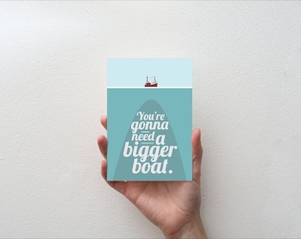 Need A Bigger Boat - Movie Quote Minimal Greetings Card