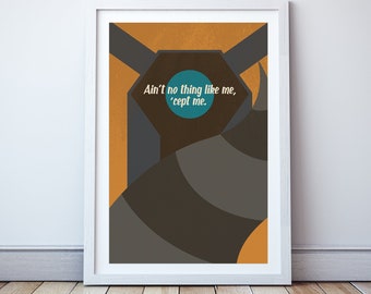 Ain't no thing like me, 'cept me - Minimal print, film quote, classic movies