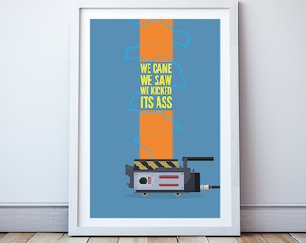 We came, we saw, we kicked its ass - Minimal print, film quote, classic movies