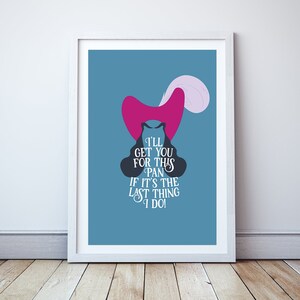I&#39;ll get you for this Pan, if it&#39;s the last thing I do! - Minimal print, film quote, classic movies