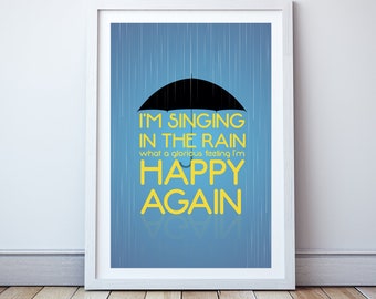 Sing in the rain - Minimal print, film quote, classic movies