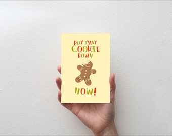 Put That Cookie Down - Movie Quote Minimal Greetings Card