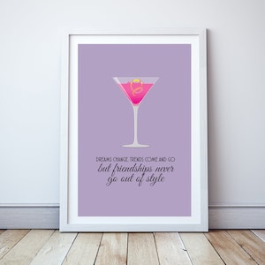 Friendship never goes out of style - Minimal print, film quote, classic movies