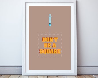 Don't be a square - Minimal print, film quote, classic movies