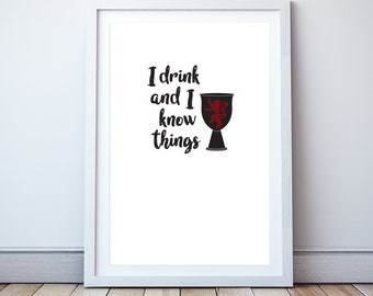 I drink and i know things - Minimal print, film quote, classic movies