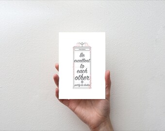 Be excellent to each other - Movie Quote Minimal Greetings Card