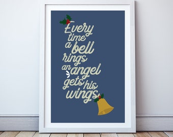 Every time a bell rings an angel gets his wings - Minimal print, film quote, classic movies