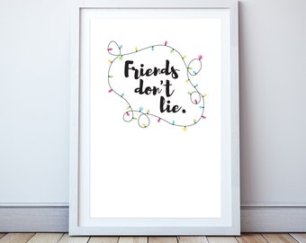 Friends don't lie - Minimal print, film quote, classic movies