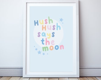 Hush Hush Moon - Minimal print, TV quote, children's TV