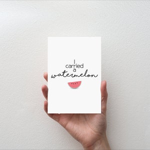 Ik droeg een watermeloen - Movie Quote Minimal Greetings Card