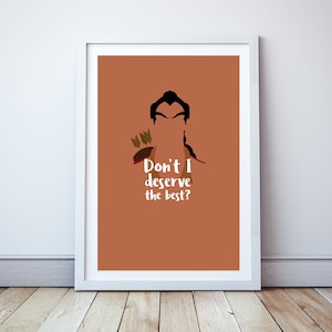 Don't I deserve the best? - Minimal print, film quote, classic movies