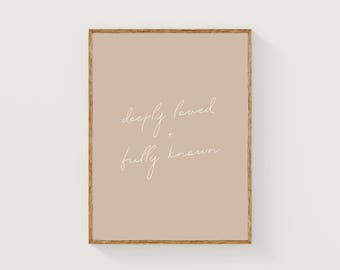 Loved and Known Print | Bible Verse Wall Art | Neutral Printable | Christian Wall Art | Boho Christian | Bible Home Décor | Scripture Print