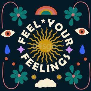 Feel Your Feelings Quote Digital Download, Symmetrical art, pattern art, bright wall decor, inspirational quote wall art, bright art, mind