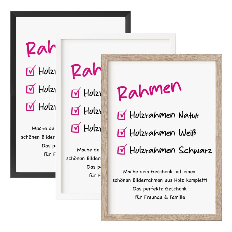 Puede incluir: Tres impresiones enmarcadas con la palabra "Rahmen" en escritura rosa. Los marcos son negros, blancos y de madera natural. Cada impresi&oacute;n enumera "Holzrahmen Natur", "Holzrahmen Wei&szlig;" y "Holzrahmen Schwarz".