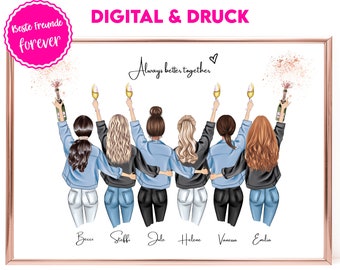 May include: A digital print featuring six women in denim jackets and jeans, holding champagne glasses and a bottle of champagne. The text "Always better together" is written above the women. The text "Beste Freunde forever" is in a pink circle at the top left of the image. The text "DAS PERFEKTE GESCHENK FÜR DEINE BESTE FREUNDIN" is at the bottom of the image.