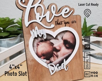 Gift photo frame Laser file SVG- Love that you are..., Include 6 words, Dad, Papa, Grandma, Grandpa, Mom, Mama photo frame laser svg