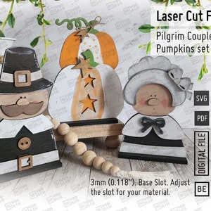 May include: Laser cut files for a Pilgrim couple and pumpkins set. The set includes a man and woman dressed in Pilgrim clothing, and two pumpkins with stars. The text "Laser Cut Files", "Pilgrim Couple and Pumpkins set", "SVG", "PDF", and "DIGITAL FILE" is visible on the image. The text "3mm (0.118") Base Slot. Adjust the slot for your material." is also visible.