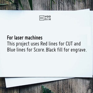 May include: A white card with black text that reads "For laser machines. This project uses Red lines for CUT and Blue lines for Score. Black fill for engrave."