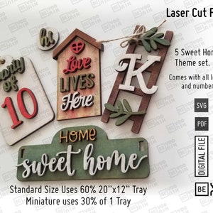 May include: Laser cut files for a 5 piece sweet home theme set. The set includes a welcome sign, a house with the text "Love Lives Here", a ladder with the letter "K", a party of 10 sign, and a sign that says "Home Sweet Home". The files are available in SVG and PDF formats.