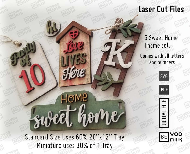 May include: Laser cut files for a 5 piece sweet home theme set. The set includes a welcome sign, a house with the text "Love Lives Here", a ladder with the letter "K", a party of 10 sign, and a sign that says "Home Sweet Home". The files are available in SVG and PDF formats.