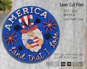 America Land that I love Uncle Sam Gnome with flag heart Sign laser cut files in SVG and PDF, Patriotic Wall sign laser cut Glowforge, 4th